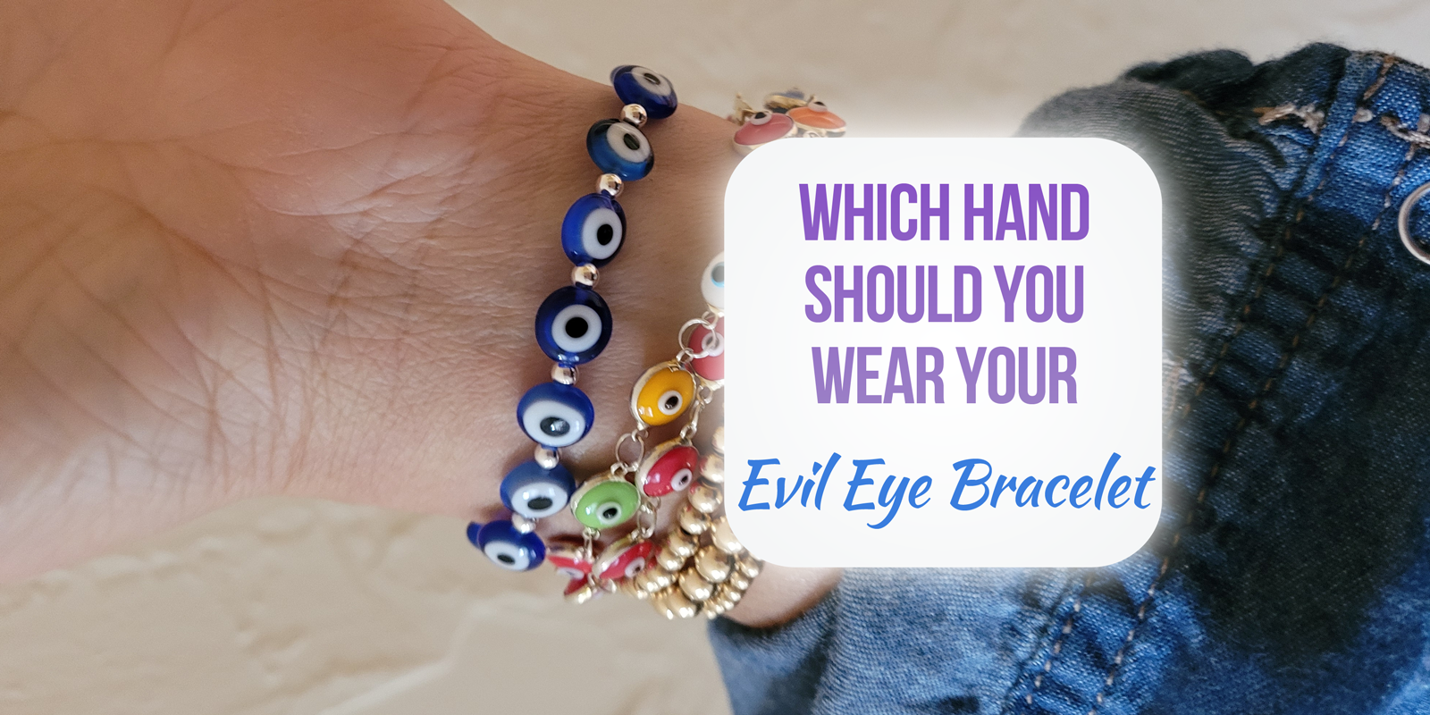 Which hand to wear evil eye bracelet