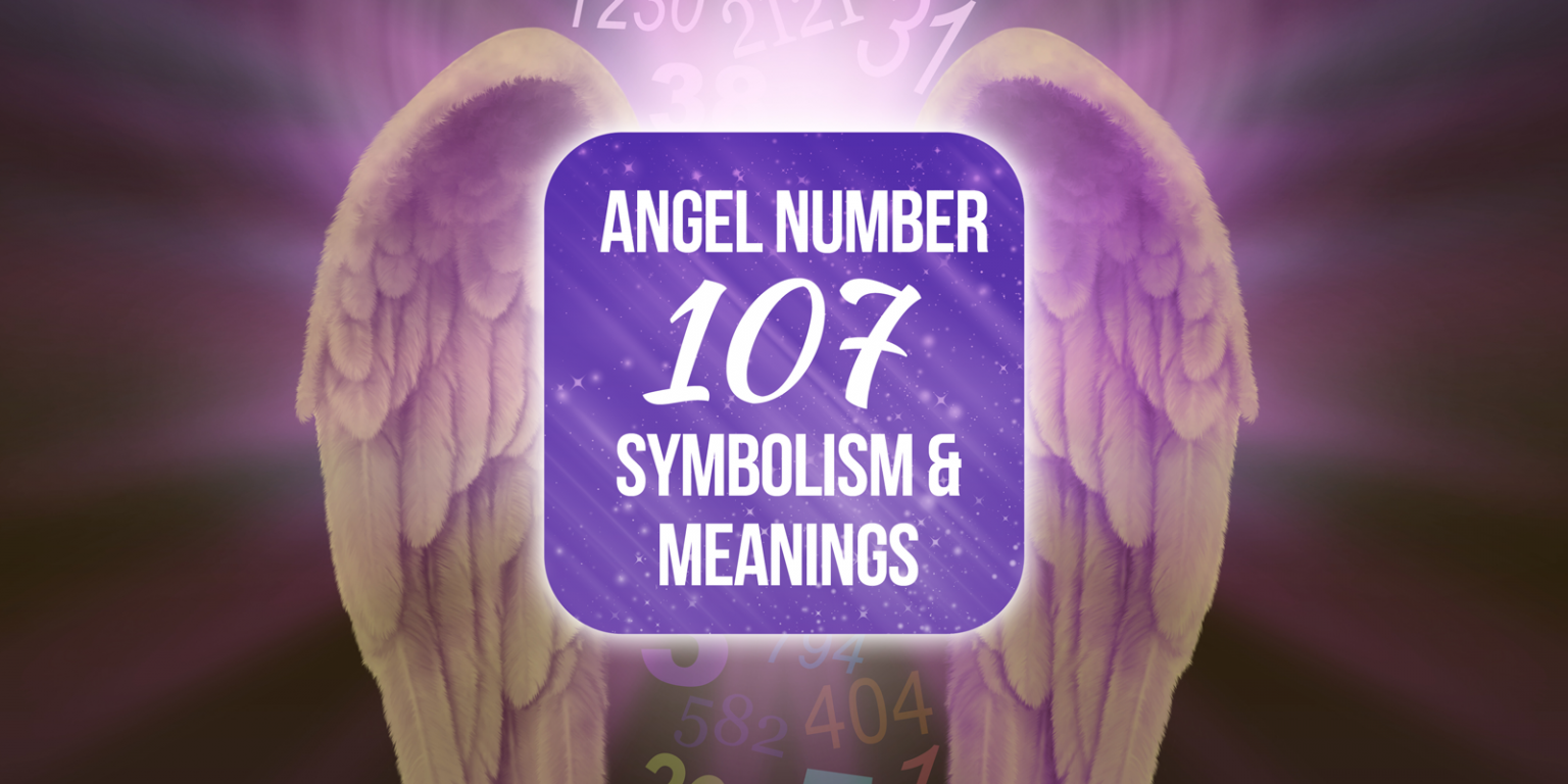 107 Angel Number: You're On The Right Path! | Simply Symbolism