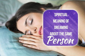 spiritual meaning of dreaming about the same person