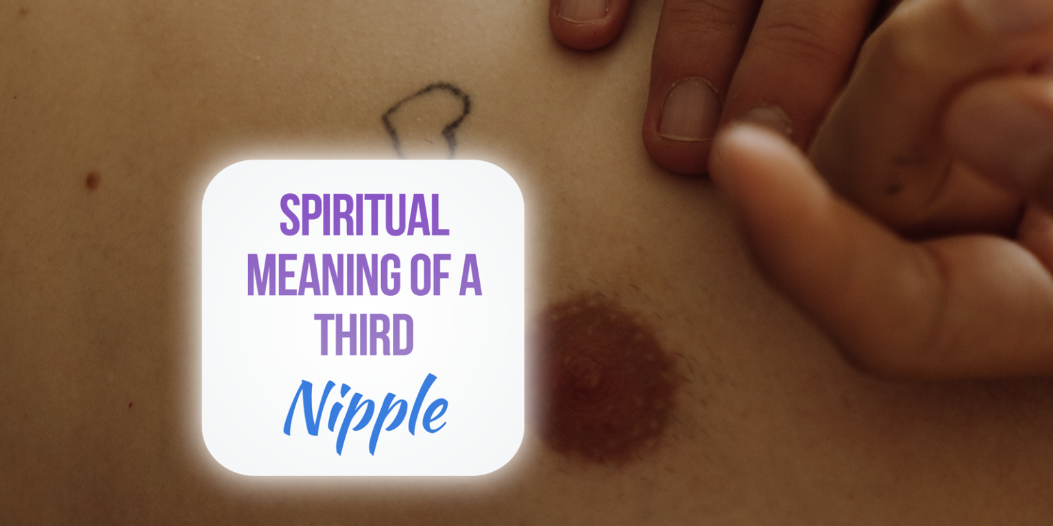 What Does A Third Nipple Mean Spiritually Explained Simply Symbolism
