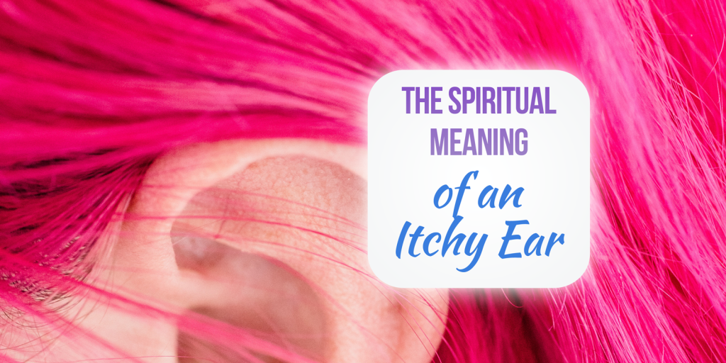 9 Spiritual Meanings Of Itching Ears | Simply Symbolism