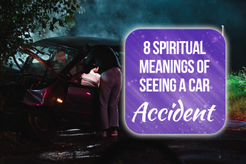 spiritual meaning of seeing a car accident