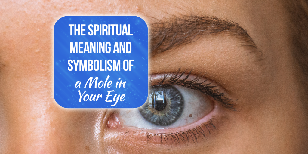 mole in your eye spiritual meaning
