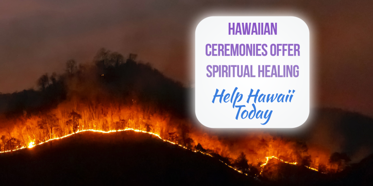 Reviving Tradition: Hawaiian Ceremonies Offer Spiritual Healing in the Aftermath of Devastating Wildfires