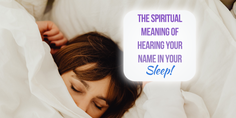 Hearing Your Name Called in Your Sleep [6 Spiritual Meanings]