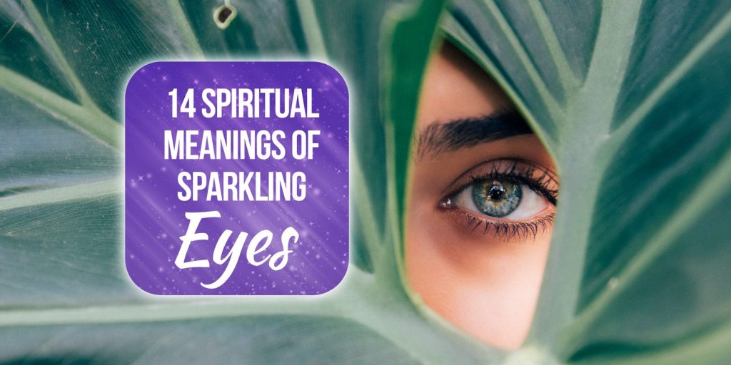 sparkling eyes spiritual meaning